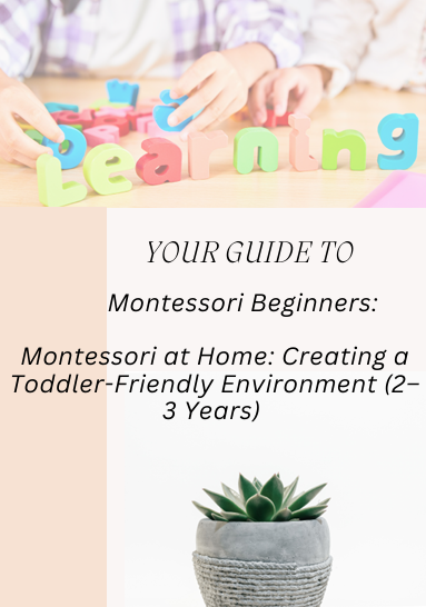 Ebook Title: Creating a Montessori Home for Toddlers (Ages 2–3)